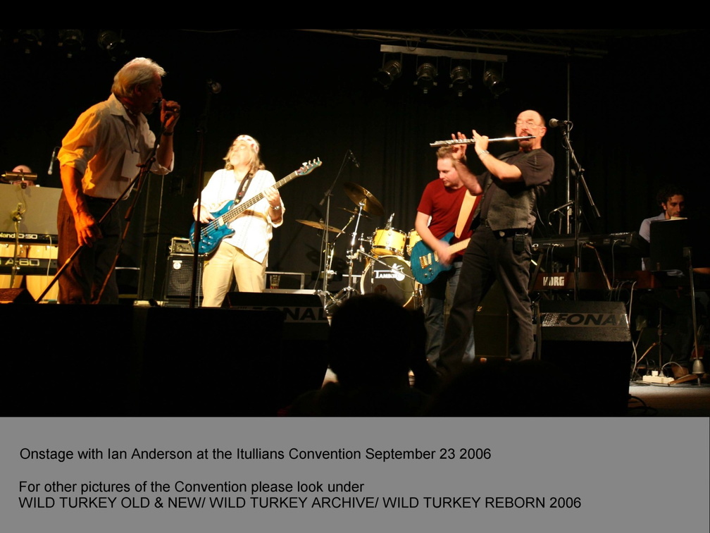 2006 ITULLIANS CONVENTION
IAN WITH WILD TURKEY
